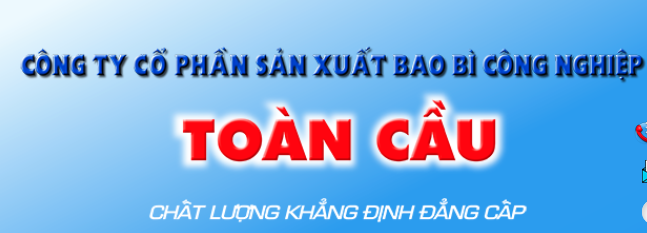 Công Ty CP Sản Xuất Bao Bì Công Nghiệp Toàn Cầu