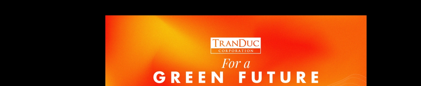 TRAN DUC CORPORATION - CÔNG TY CỔ PHẦN TRẦN ĐỨC