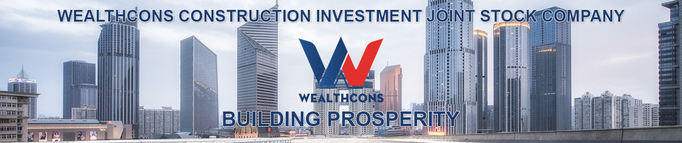 CÔNG TY CỔ PHẦN ĐẦU TƯ XÂY DỰNG WEALTHCONS